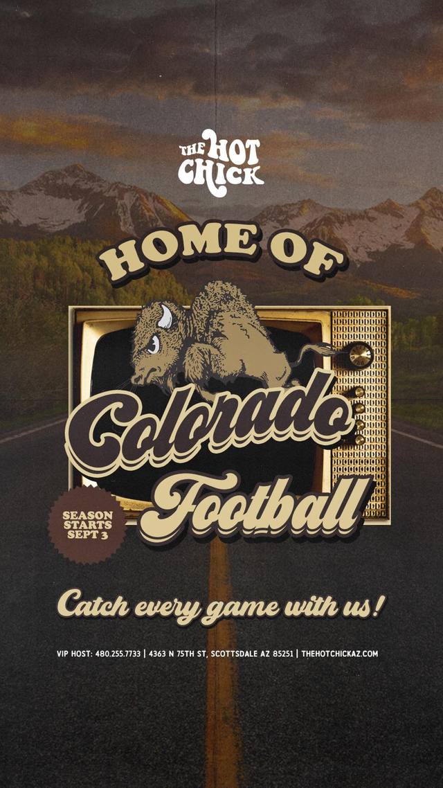 The Hot Chick: Home of Colorado Football. 4363 N 75th St, Scottsdale.